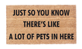 Just So You Know There's A Lot Of Pets In Here